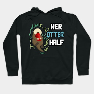 her otter half valentine day gift Hoodie